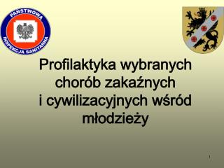 Profilaktyka wybranych chorób zakaźnych i cywilizacyjnych wśród młodzieży