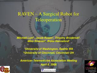 RAVEN – A Surgical Robot for Teleoperation