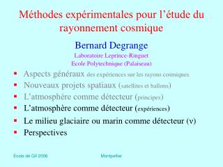 Méthodes expérimentales pour l’étude du rayonnement cosmique