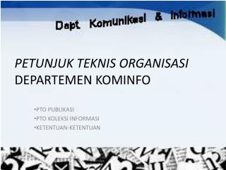 PETUNJUK TEKNIS ORGANISASI DEPARTEMEN KOMINFO