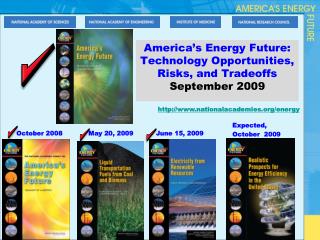 America’s Energy Future: Technology Opportunities, Risks, and Tradeoffs September 2009