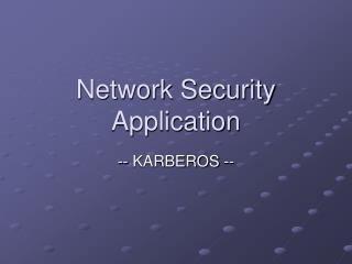 Network Security Application