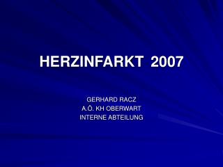 HERZINFARKT 	2007