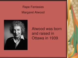 Rape Fantasies Margaret Atwood