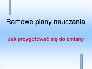 Jak przygotować się do zmiany