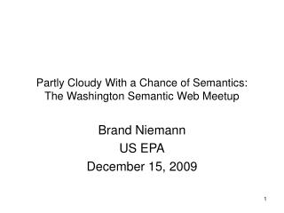 Partly Cloudy With a Chance of Semantics: The Washington Semantic Web Meetup