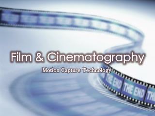 Film &amp; Cinematography