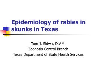 Epidemiology of rabies in skunks in Texas