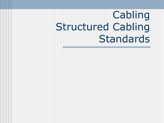 Cabling Structured Cabling Standards