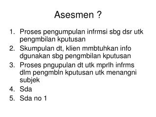 Asesmen ?