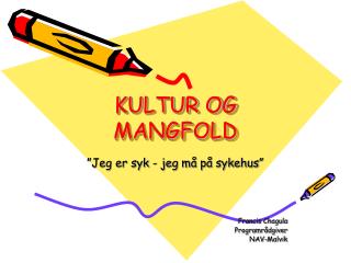 KULTUR OG MANGFOLD