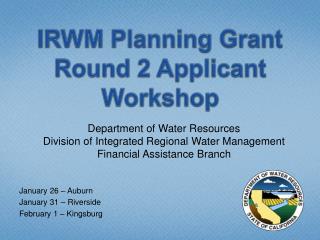 IRWM Planning Grant Round 2 Applicant Workshop