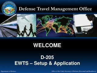 WELCOME D-205 EWTS – Setup &amp; Application