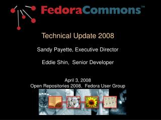 Technical Update 2008 Sandy Payette, Executive Director Eddie Shin, Senior Developer