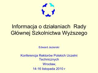 Informacja o działaniach Rady Głównej Szkolnictwa Wyższego