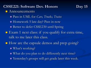 CSSE221: Software Dev. Honors 		Day 15