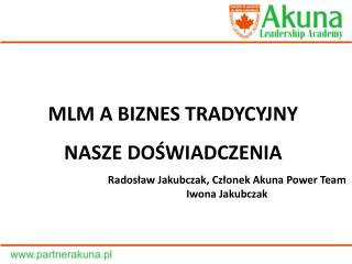 Radosław Jakubczak, Członek Akuna Power Team Iwona Jakubczak