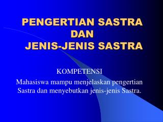 PENGERTIAN SASTRA DAN JENIS-JENIS SASTRA