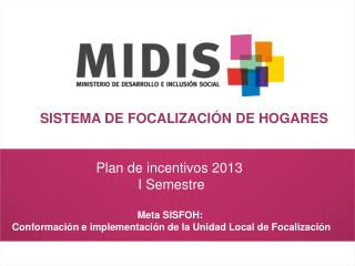 Plan de incentivos 2013 I Semestre Meta SISFOH:
