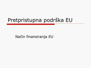 P retpristupna podrška EU