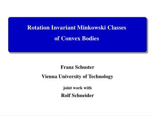Rotation Invariant Minkowski Classes of Convex Bodies