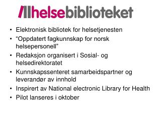 Elektronisk bibliotek for helsetjenesten “Oppdatert fagkunnskap for norsk helsepersonell”