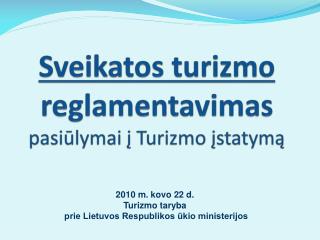 Sveikatos turizmo reglamentavimas pasiūlymai į Turizmo įstatymą