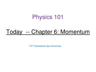 Today -- Chapter 6: Momentum