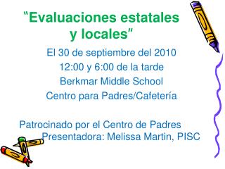 “ Evaluaciones estatales y locales ”