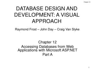 DATABASE DESIGN AND DEVELOPMENT: A VISUAL APPROACH