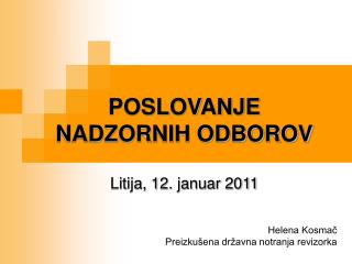 POSLOVANJE NADZORNIH ODBOROV Litija, 12. januar 2011