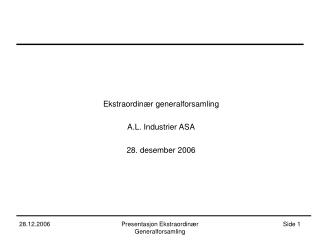 Ekstraordinær generalforsamling A.L. Industrier ASA 28. desember 2006