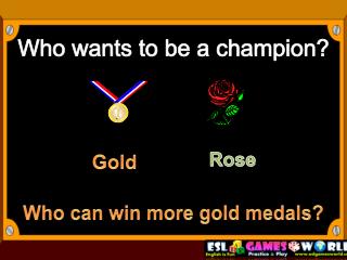 Who can win more gold medals?