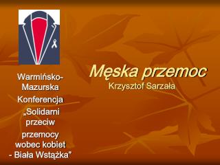 Męska przemoc Krzysztof Sarzała