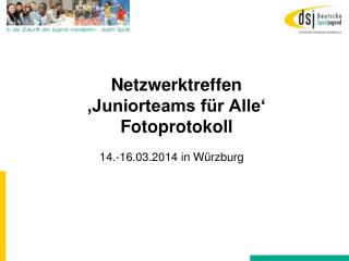 Netzwerktreffen ‚Juniorteams für Alle‘ Fotoprotokoll