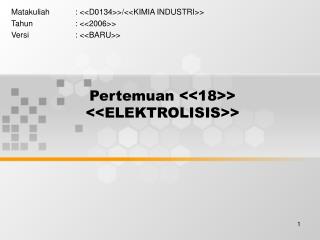 Pertemuan &lt;&lt;18&gt;&gt; &lt;&lt;ELEKTROLISIS&gt;&gt;