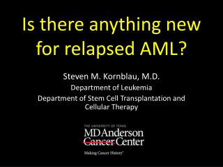 Is there anything new for relapsed AML?