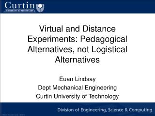Virtual and Distance Experiments: Pedagogical Alternatives, not Logistical Alternatives
