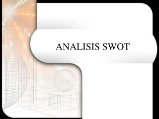 ANALISIS SWOT