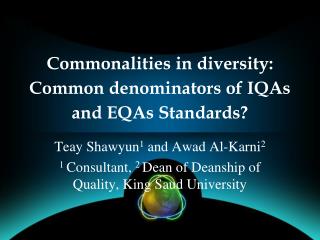 Commonalities in diversity: Common denominators of IQAs and EQAs Standards?
