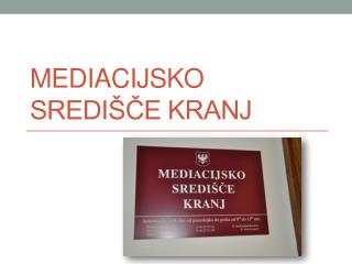 Mediacijsko središče Kranj