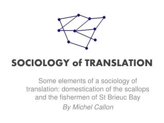 SOCIOLOGY of TRANSLATION