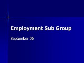 Employment Sub Group