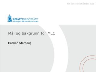 Mål og bakgrunn for MLC