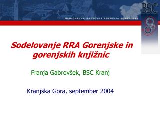 Sodelovanje RRA Gorenjske in gorenjskih knjižnic