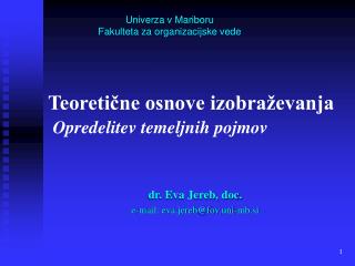 Teoretične osnove izobraževanja Opredelitev temeljnih pojmov