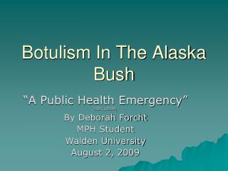 Botulism In The Alaska Bush