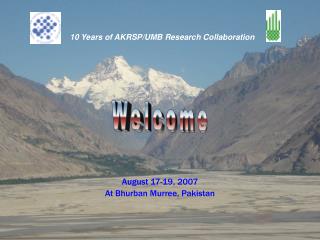 August 17-19, 2007 At Bhurban Murree, Pakistan