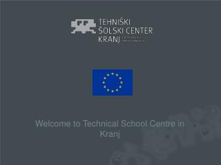 Welcome to Technical School Centre in Kranj