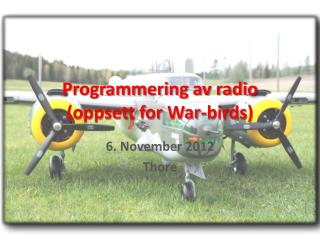 Programmering av radio (oppsett for War-birds )